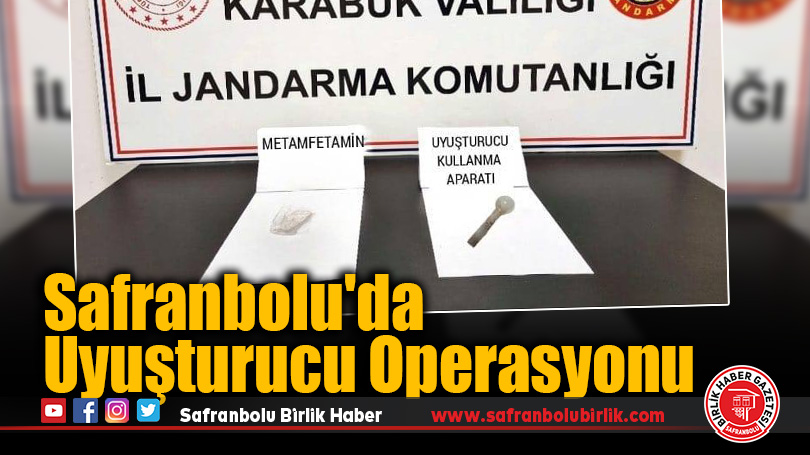 Safranbolu’da Uyuşturucu Operasyonu