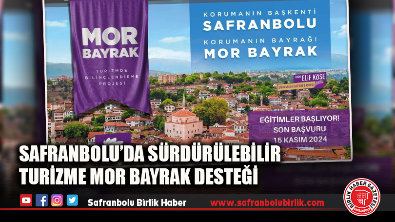 Safranbolu’da Sürdürülebilir Turizme Mor Bayrak Desteği