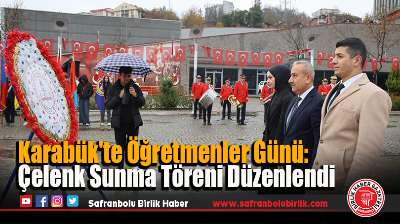 Karabük’te Öğretmenler Günü: Çelenk Sunma Töreni Düzenlendi