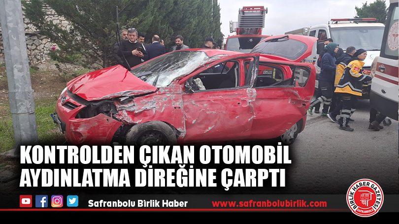 Kontrolden Çıkan Otomobil Aydınlatma Direğine Çarptı