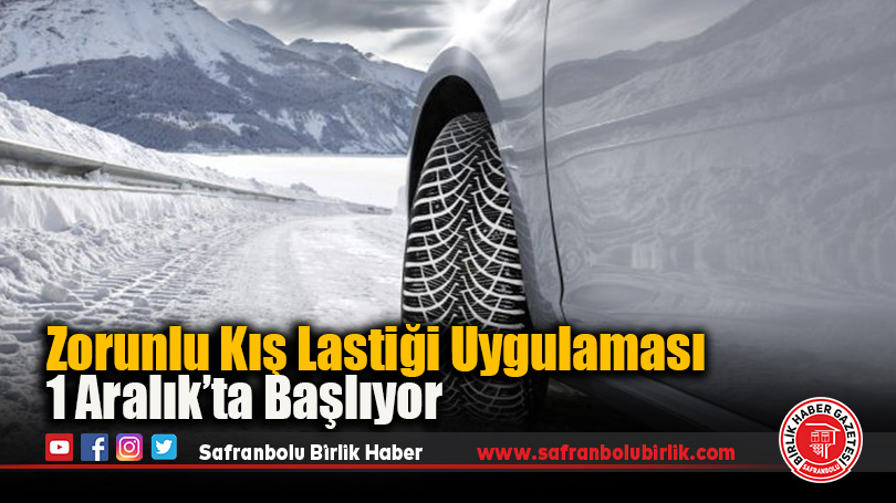 Zorunlu Kış Lastiği Uygulaması 1 Aralık’ta Başlıyor
