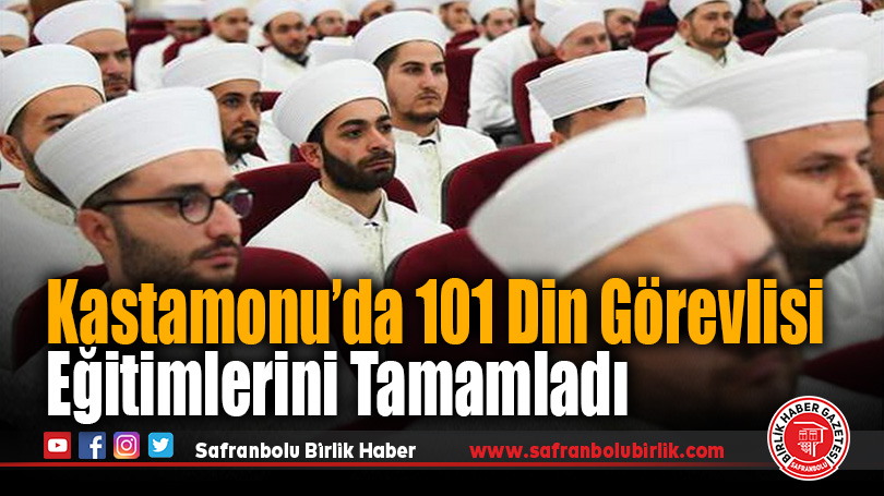 Kastamonu’da 101 Din Görevlisi Eğitimlerini Tamamladı