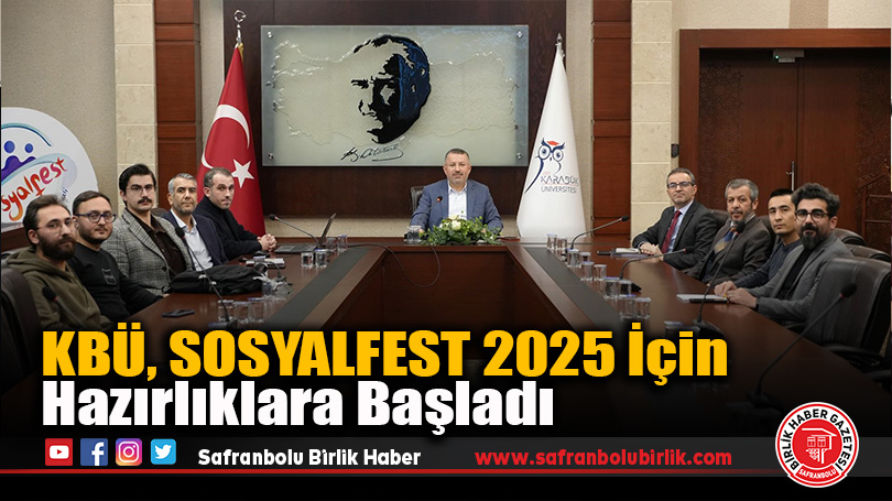 KBÜ, SOSYALFEST 2025 İçin Hazırlıklara Başladı