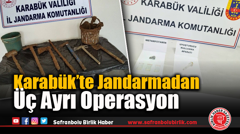 Karabük’te Jandarmadan Üç Ayrı Operasyon