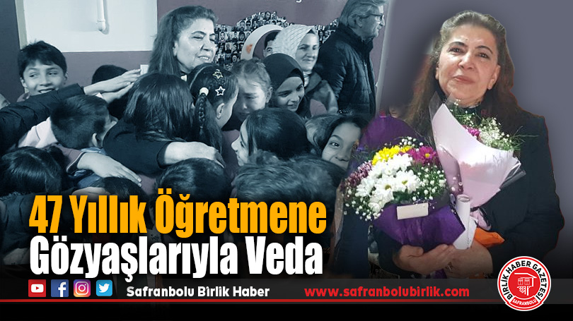 47 Yıllık Öğretmene Gözyaşlarıyla Veda