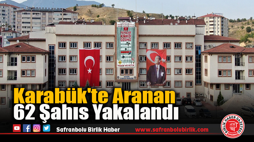 Karabük’te Aranan 62 Şahıs Yakalandı
