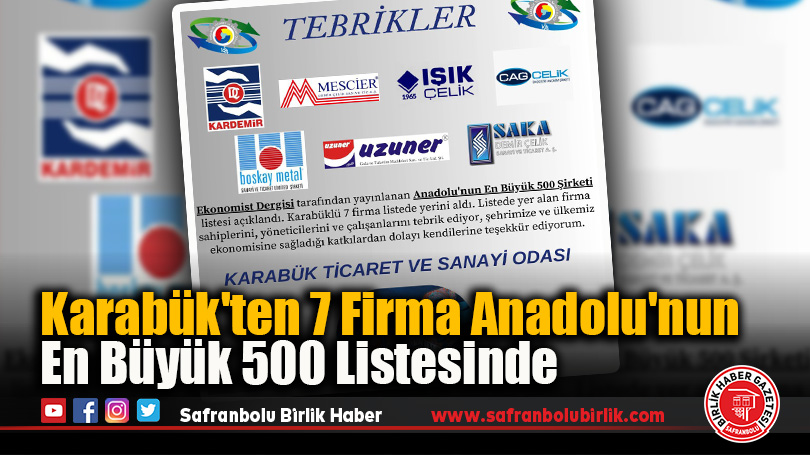 Karabük’ten 7 Firma Anadolu’nun En Büyük 500 Listesinde