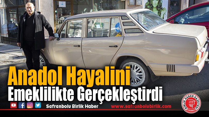 Anadol Hayalini Emeklilikte Gerçekleştirdi