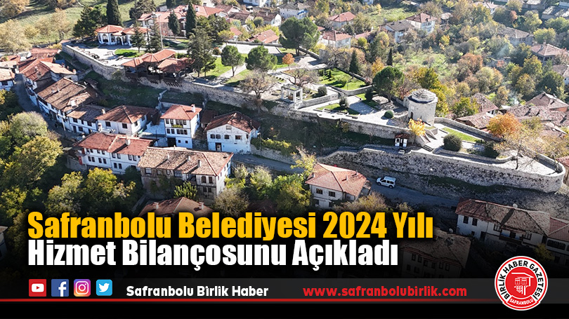 Safranbolu Belediyesi 2024 Yılı Hizmet Bilançosunu Açıkladı