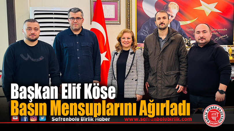 Başkan Elif Köse Basın Mensuplarını Ağırladı