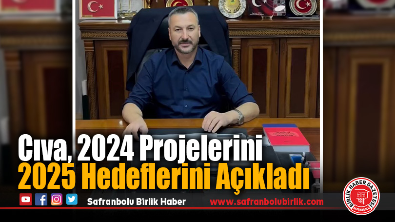 Cıva 2024 Projelerini ve 2025 Hedeflerini Açıkladı