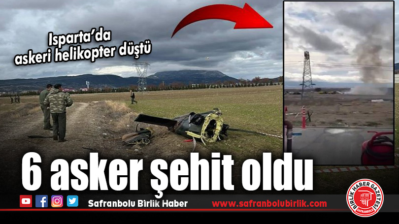 Isparta’da Askeri Helikopter Kazası: 6 Şehit