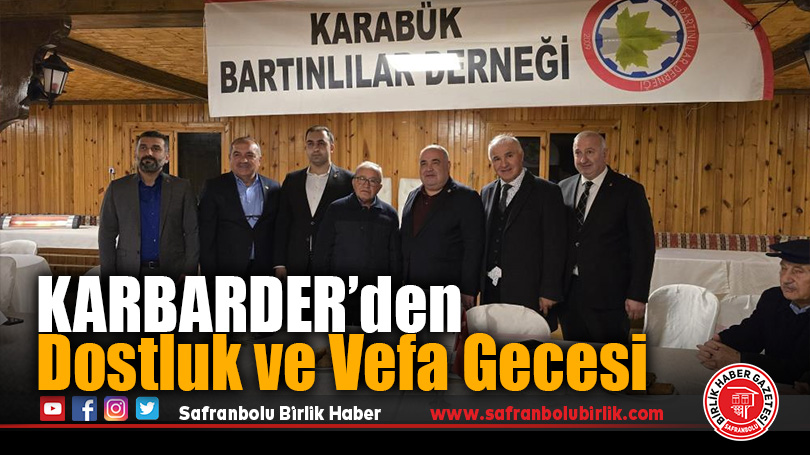 KARBARDER’den Dostluk ve Vefa Gecesi