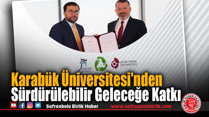 Karabük Üniversitesi’nden Sürdürülebilir Geleceğe Katkı