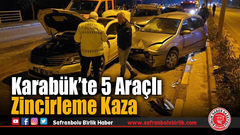 Karabük’te 5 Araçlı Zincirleme Kaza