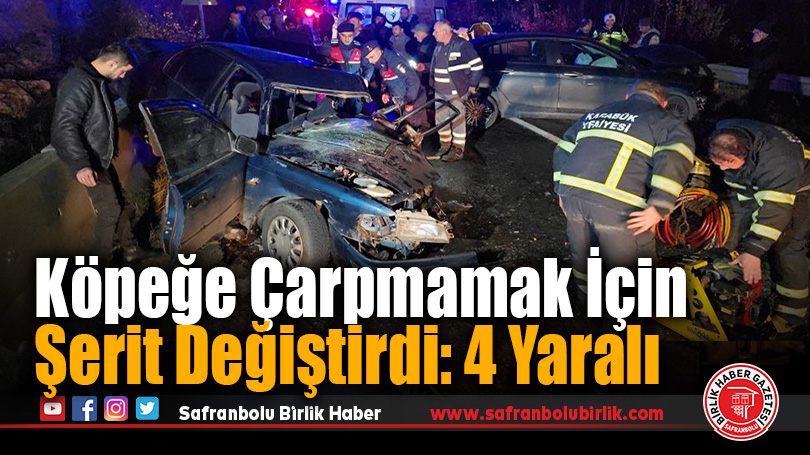 Köpeğe Çarpmamak İçin Şerit Değiştirdi: 4 Yaralı
