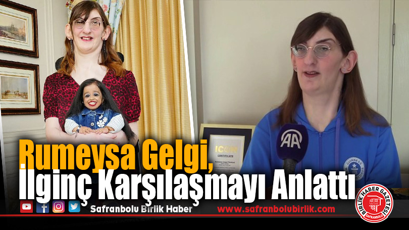 Rumeysa Gelgi, İlginç Karşılaşmayı Anlattı