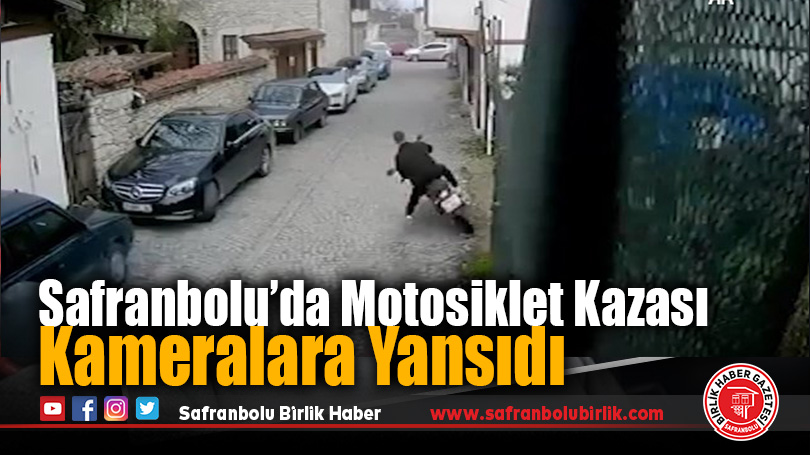 Safranbolu’da Motosiklet Kazası Kameralara Yansıdı