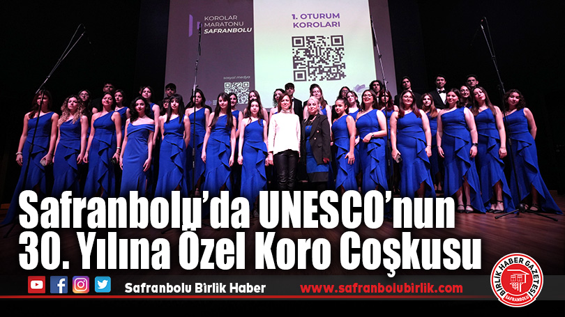 Safranbolu’da UNESCO’nun 30. Yılına Özel Koro Coşkusu