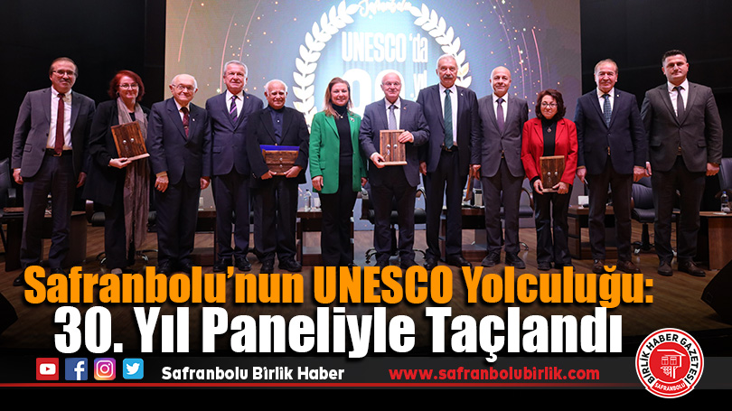 Safranbolu’nun UNESCO Yolculuğu: 30. Yıl Paneliyle Taçlandı