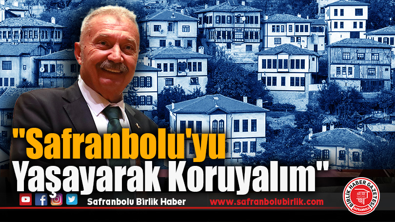 “Safranbolu’yu Yaşayarak Koruyalım”