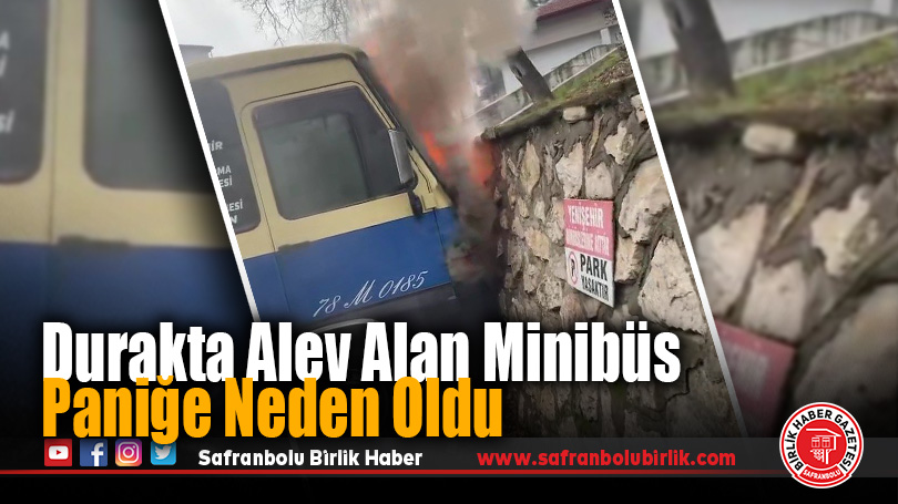Karabük’te Yolcu Minibüsünde Yangın Çıktı