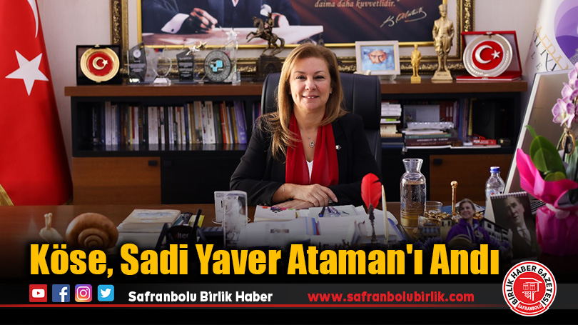Köse, Sadi Yaver Ataman’ı Andı