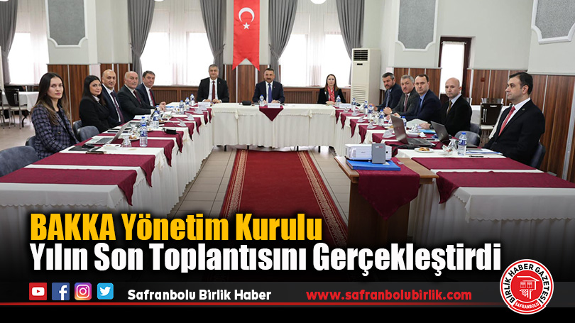 BAKKA Yönetim Kurulu Yılın Son Toplantısını Gerçekleştirdi