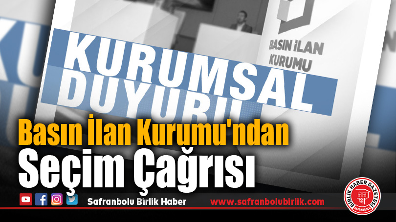 Basın İlan Kurumu’ndan Seçim Çağrısı