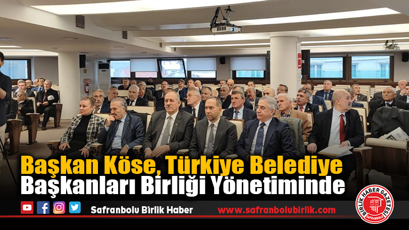 Başkan Köse, Türkiye Belediye Başkanları Birliği Yönetiminde