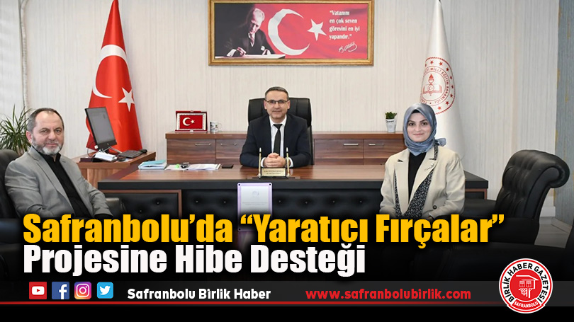 Safranbolu’da “Yaratıcı Fırçalar” Projesine Hibe Desteği