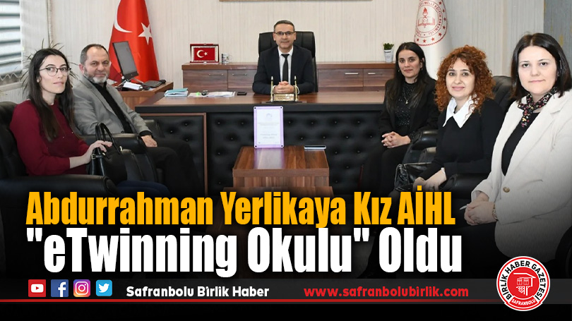 Abdurrahman Yerlikaya Kız AİHL “eTwinning Okulu” Oldu