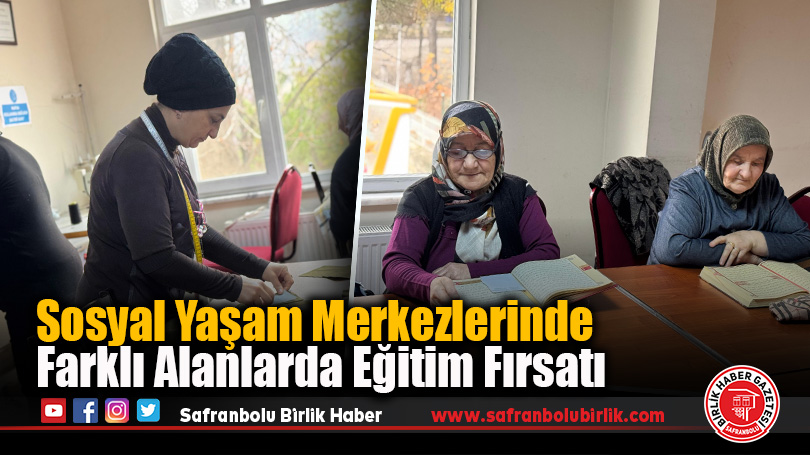 Sosyal Yaşam Merkezlerinde Farklı Alanlarda Eğitim Fırsatı