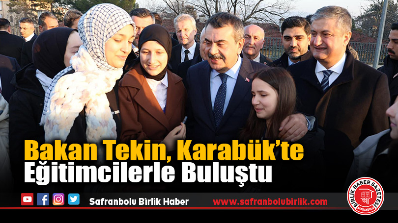 Bakan Tekin, Karabük’te Eğitimcilerle Buluştu