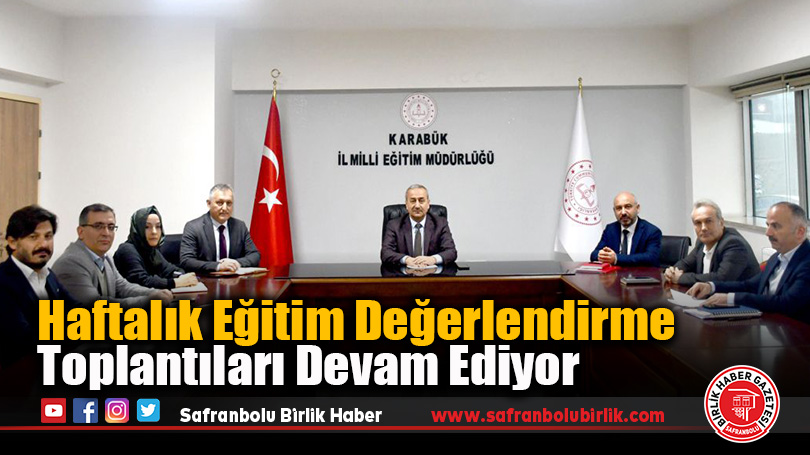 Haftalık Eğitim Değerlendirme Toplantıları Devam Ediyor