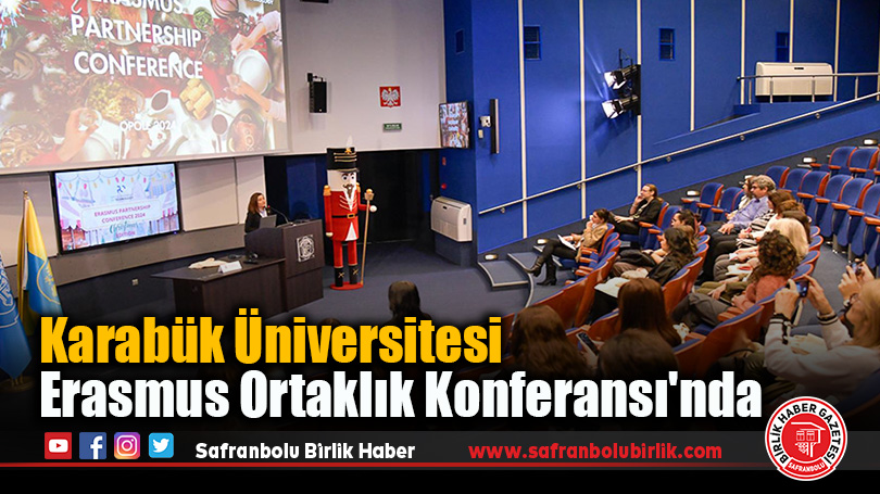 Karabük Üniversitesi Erasmus Ortaklık Konferansı’nda