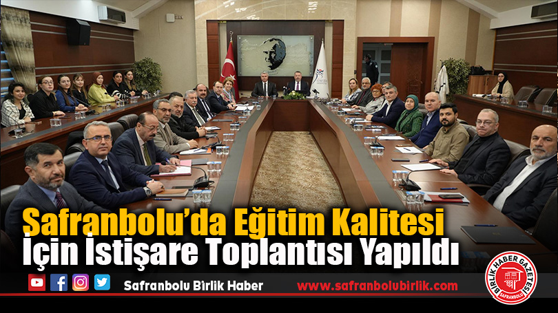 Safranbolu’da Eğitim Kalitesi İçin İstişare Toplantısı Yapıldı