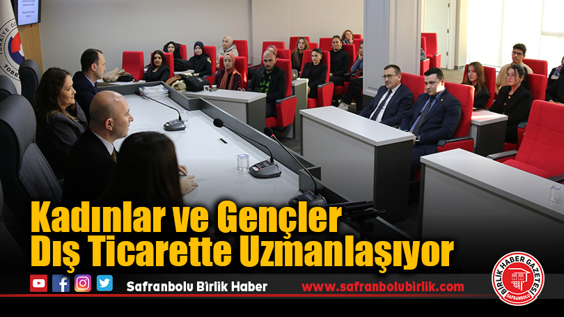Kadınlar ve Gençler Dış Ticarette Uzmanlaşıyor