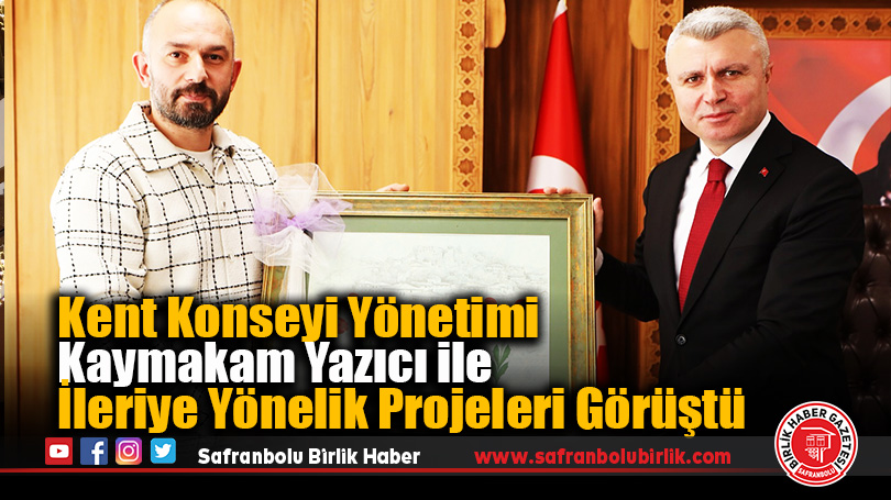 Kent Konseyi Yönetimi Kaymakam Yazıcı ile İleriye Yönelik Projeleri Görüştü