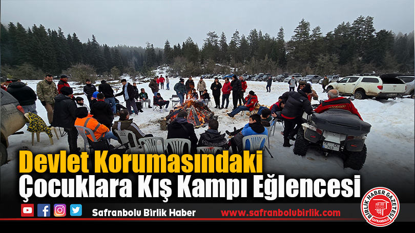 Devlet Korumasındaki Çocuklara Kış Kampı Eğlencesi