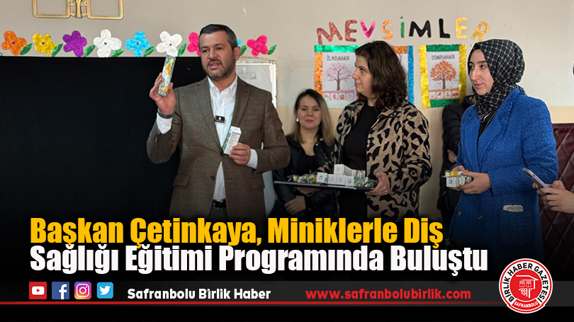 Başkan Çetinkaya, Miniklerle Diş Sağlığı Eğitimi Programında Buluştu