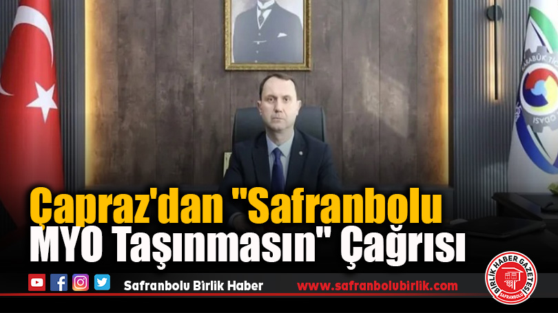 Çapraz’dan “Safranbolu MYO Taşınmasın” Çağrısı