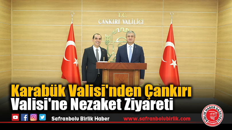 Karabük Valisi’nden Çankırı Valisi’ne Nezaket Ziyareti