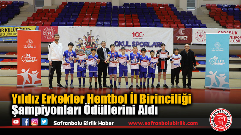 Yıldız Erkekler Hentbol İl Birinciliği Şampiyonları Ödüllerini Aldı