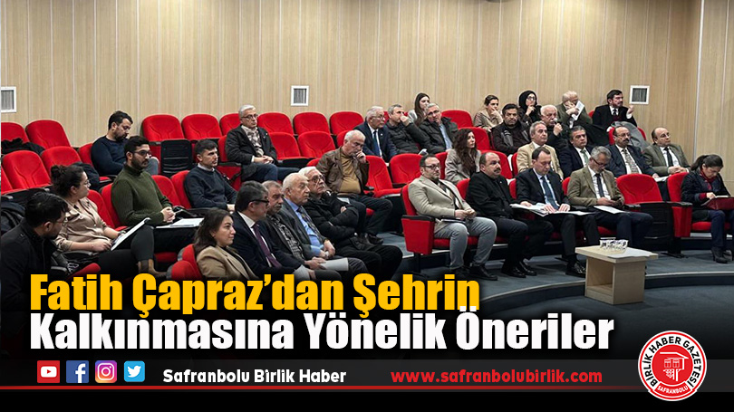 Fatih Çapraz’dan Şehrin Kalkınmasına Yönelik Öneriler