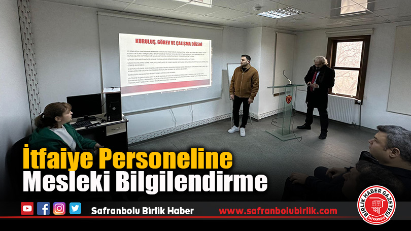İtfaiye Personeline Mesleki Bilgilendirme