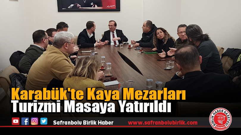 Karabük’te Kaya Mezarları Turizmi Masaya Yatırıldı