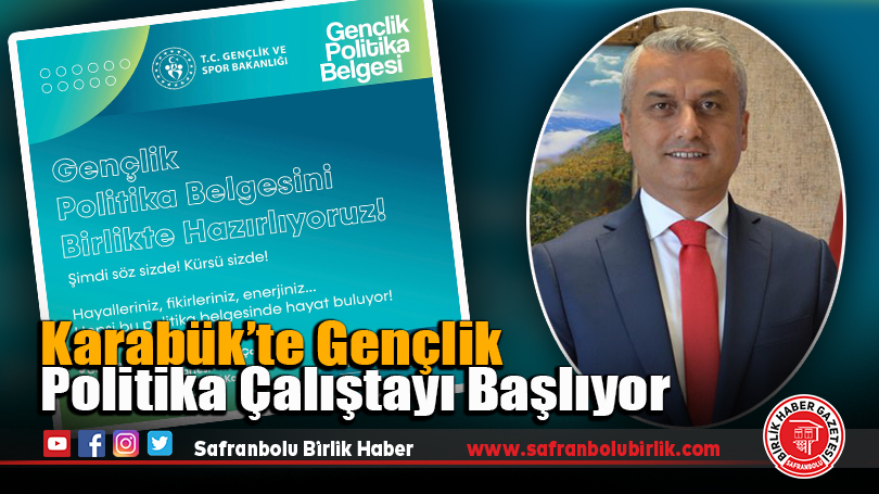 Karabük’te Gençlik Politika Çalıştayı Başlıyor