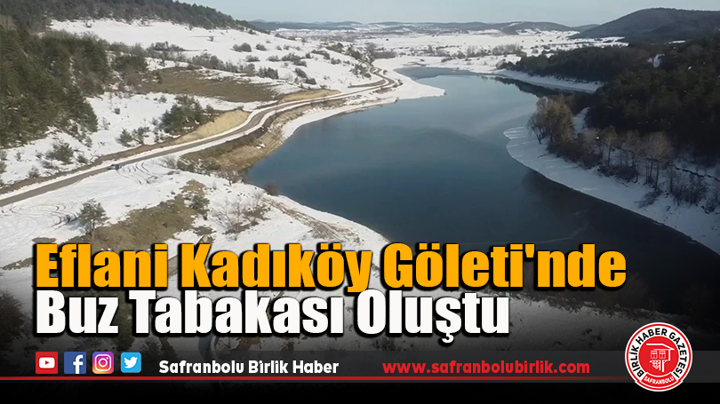Eflani Kadıköy Göleti’nde Buz Tabakası Oluştu