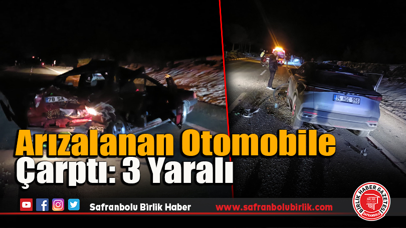 Arızalanan Otomobile Çarptı: 3 Yaralı
